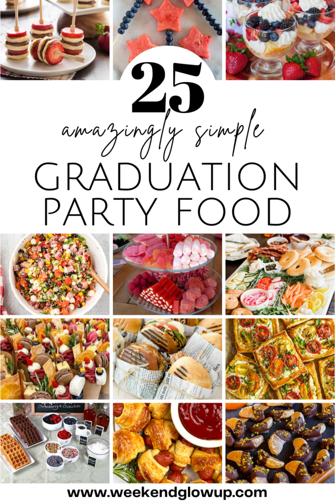 Best Graduation Party Food Ideas On a Budget - Weekend Glow Up